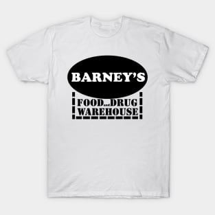 Barney's Food & Drug Warehouse T-Shirt